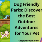 Dog Friendly Parks: Discover the Best Outdoor Adventures for Your Pet