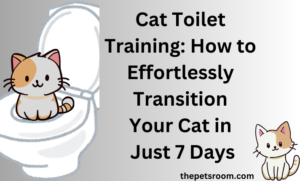 Cat Toilet Training: How to Effortlessly Transition Your Cat in Just 7 Days