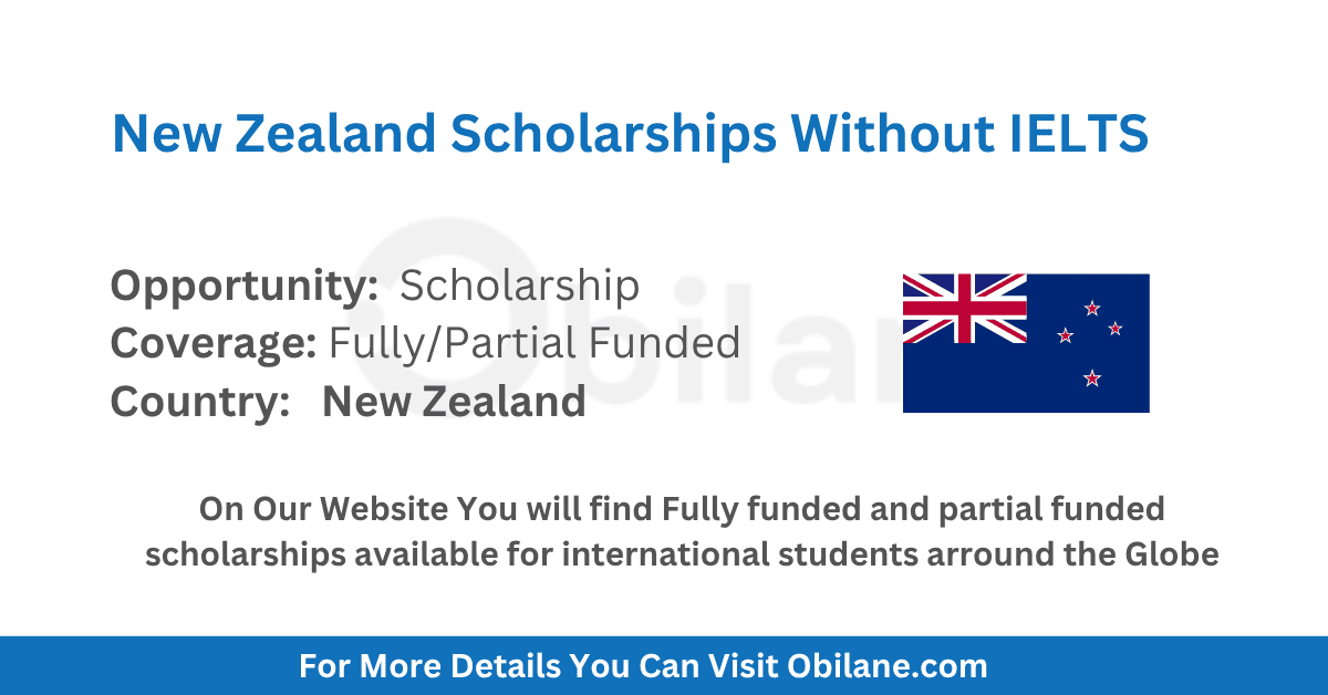 New Zealand Scholarships Without IELTS 2025 | Apply Now